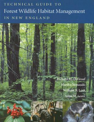 Livre Technical Guide to Forest Wildlife Habitat Management in New England Anna M. Lester