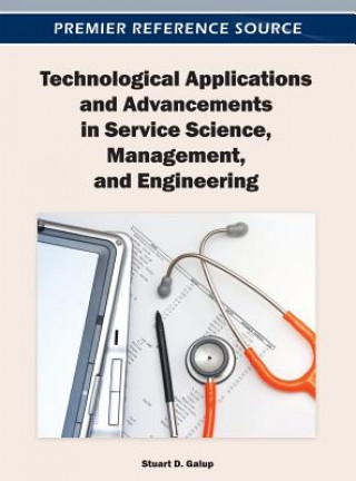 Книга Technological Applications and Advancements in Service Science, Management, and Engineering Stuart D. Galup