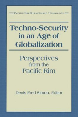 Kniha Techno-Security in an Age of Globalization Denis Fred Simon