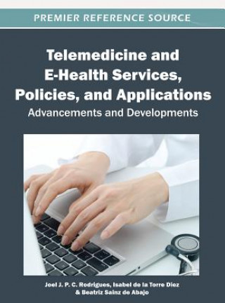 Книга Telemedicine and E-Health Services, Policies, and Applications Isabel De La Torre Diez