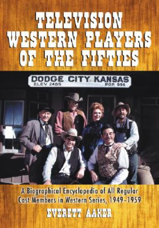 Kniha Television Western Players of the Fifties Everett Aaker