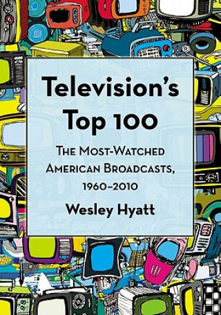 Książka Television's Top 100 Wesley Hyatt