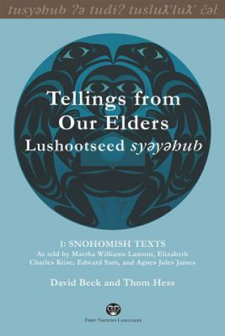 Kniha Tellings from Our Elders: Lushootseed syeyehub Thomas Hess