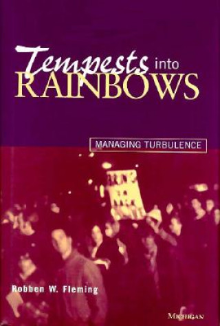 Knjiga Tempests into Rainbows Robben W. Fleming