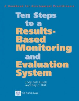 Könyv Ten Steps to a Results-Based Monitoring and Evaluation System Jody Zall Kusak