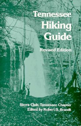 Książka Tennessee Hiking Guide Robert S. Brandt