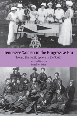 Книга Tennessee Women in the Progressive Era 