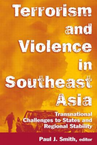 Kniha Terrorism and Violence in Southeast Asia Paul J. Smith