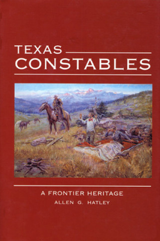 Könyv Texas Constables Allen G. Hatley