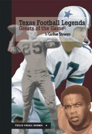 Carte Texas Football Legends Carlton Stowers