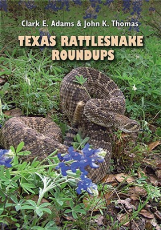 Βιβλίο Texas Rattlesnake Roundups John K. Thomas