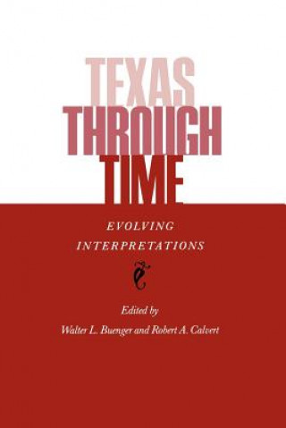 Carte Texas Through Time Buenger- W