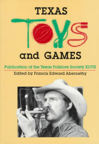 Könyv Texas Toys and Games Abernethy