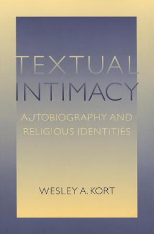 Knjiga Textual Intimacy Wesley A. Kort