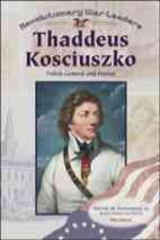 Knjiga Thaddeus Kosciuszko Meg Greene