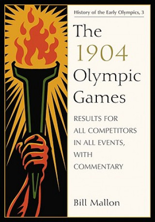 Kniha 1904 Olympic Games Bill Mallon