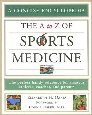 Carte A to Z of Sports Medicine Elizabeth H. Oakes