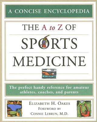 Kniha A to Z of Sports Medicine Elizabeth H. Oakes