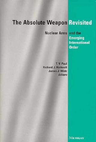 Knjiga Absolute Weapon Revisited T.v. Paul