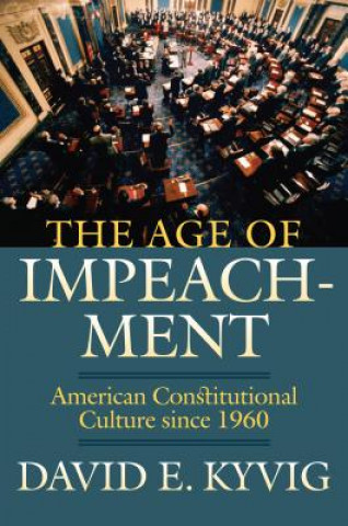 Carte Age of Impeachment David E. Kyvig