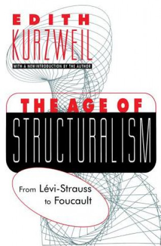 Książka Age of Structuralism Edith Kurzweil