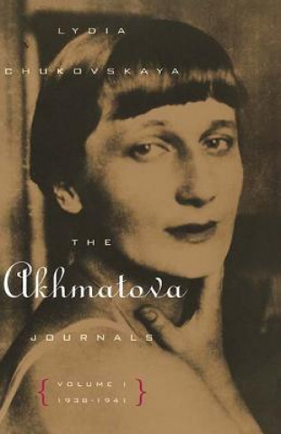 Könyv Akhmatova Journals Vol 1; 1938-1941 Lydia Chukovskaya
