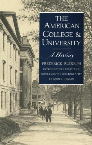 Könyv American College and University Frederick Rudolph