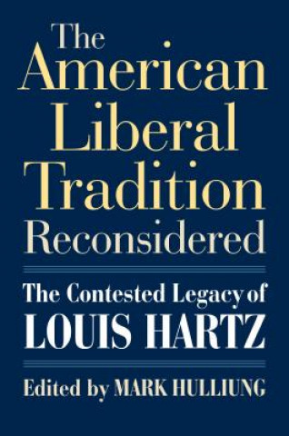 Kniha American Liberal Tradition Reconsidered 