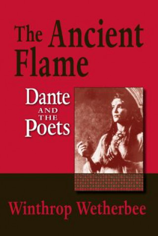 Knjiga Ancient Flame Winthrop Wetherbee