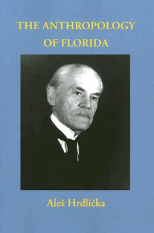 Knjiga Anthropology of Florida Ales Hrdlicka