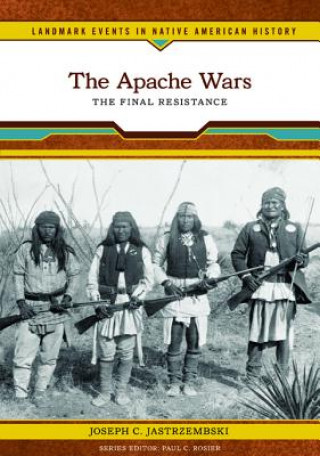 Kniha Apache Wars Joseph C. Jastrzembski