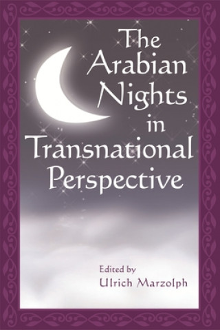 Könyv Arabian Nights in Transnational Perspective Ulrich Marzolph