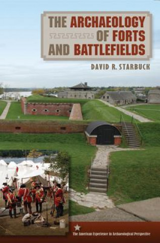 Kniha Archaeology of Forts and Battlefields David R. Starbuck