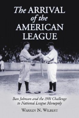 Book Arrival of the American League Warren N. Wilbert