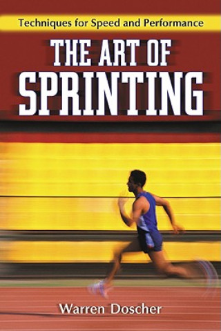 Knjiga Art of Sprinting Warren Doscher