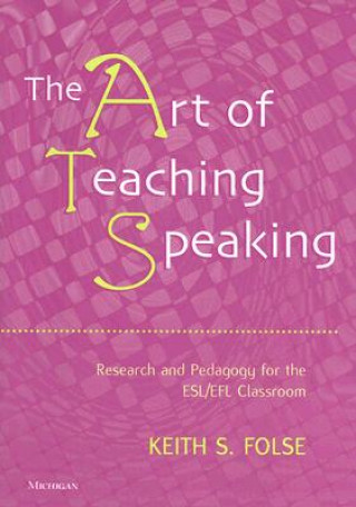 Book Art of Teaching Speaking Keith S. Folse