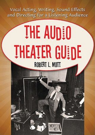 Könyv Audio Theater Guide Robert L. Mott