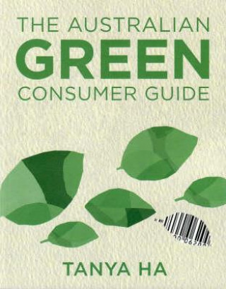 Könyv Australian Green Consumer Guide Tanya Ha