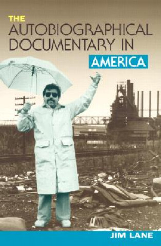 Kniha Autobiographical Documentary in America Jim Lane