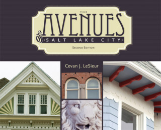 Книга Avenues of Salt Lake City Philip Notarianni