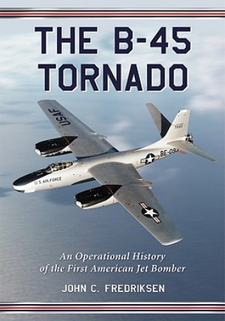 Kniha B-45 Tornado John C. Fredriksen