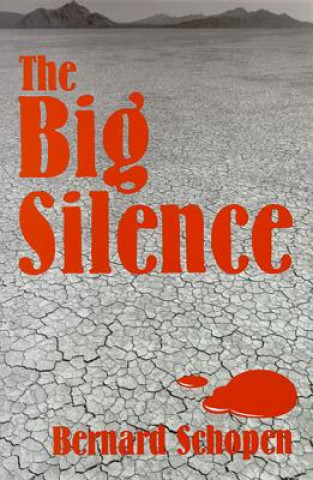 Kniha Big Silence Bernard A. Schopen