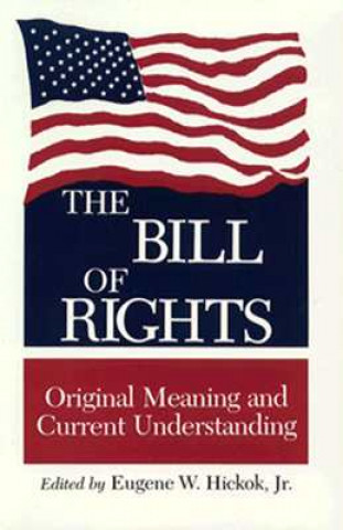 Kniha Bill of Rights Eugene W. Hickok