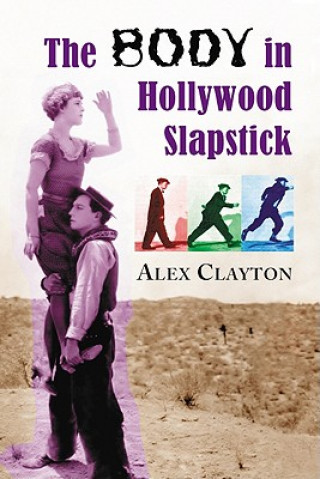 Książka Body in Hollywood Slapstick Alex Clayton