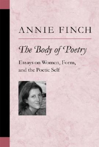 Kniha Body of Poetry Annie Finch