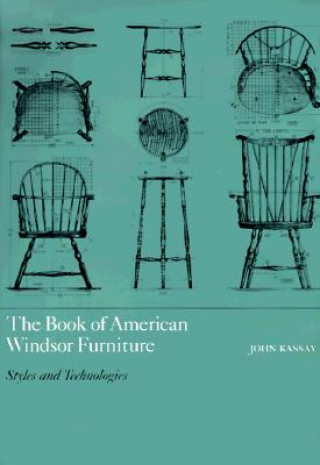 Kniha Book of American Windsor Furniture John Kassay