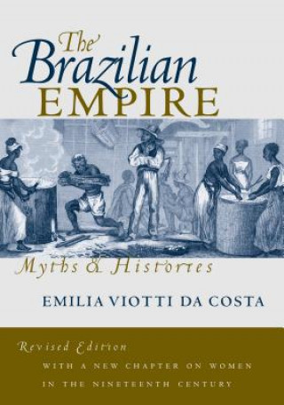 Carte Brazilian Empire Emilia Viotti Da Costa