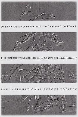 Carte Brecht Yearbook / Das Brecht-Jahrbuch 38 Theodore F. Rippey