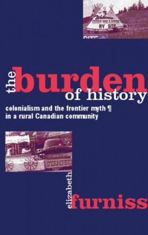 Knjiga Burden of History Elizabeth Furniss