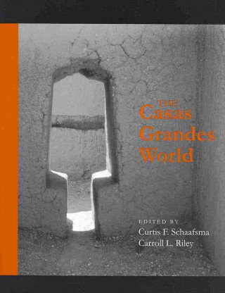 Carte Casas Grandes World Curtis Schaafsma